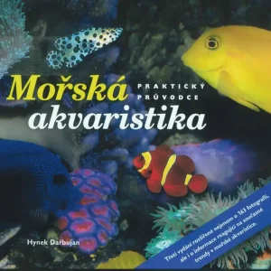 Cenově Výhodný Mořská akvaristika - rozšířené 3.vydání