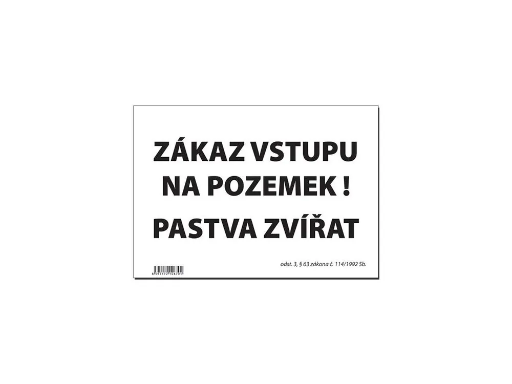 Cenový Hit Výstražná cedulka ‘‘Zákaz vstupu na pozemek! Pastva zvířat‘‘